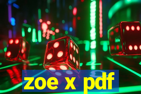 zoe x pdf